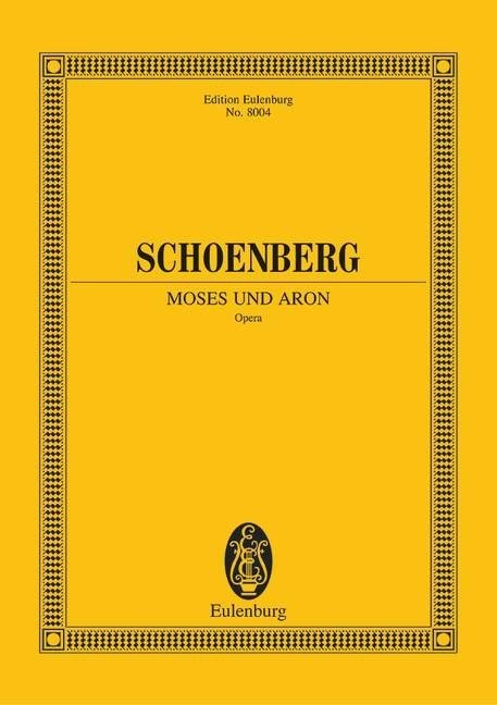 Schoenberg: Moses und Aron (Study Score) published by Eulenburg